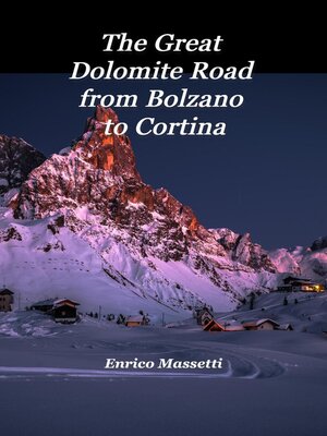 cover image of The Great Dolomite Road From Bolzano to Cortina